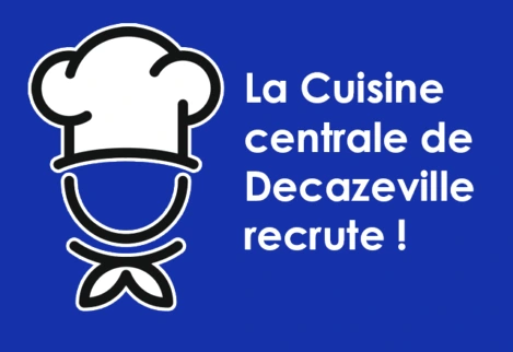 La Cusine Centrale de Decazeville recrute